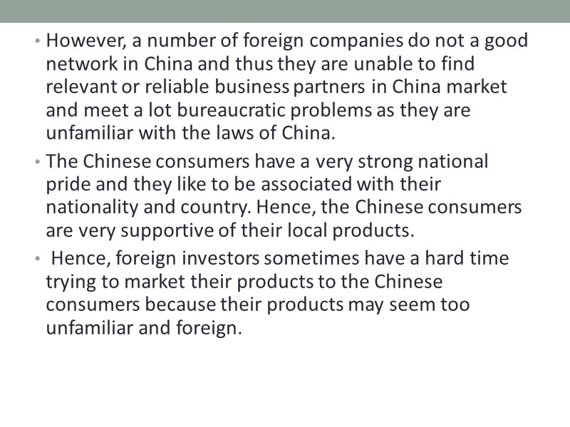 However, a number of foreign companies do not a good network in China and